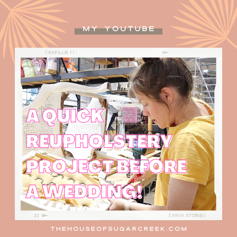 A Quick Reupholstery Project Before A Wedding!