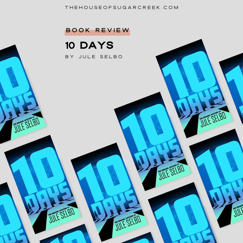 10 DAYS BY JULE SELBO (DEE ROMMEL MYSTERY #1)